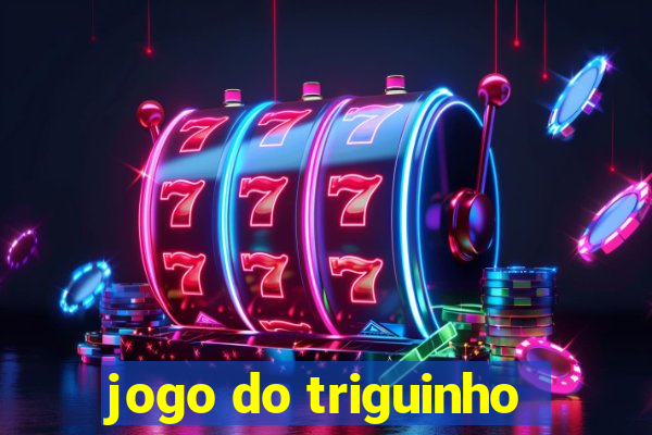 jogo do triguinho